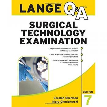 LANGE Q&A Surgical Technology Exam Review Guide, Seventh Edition