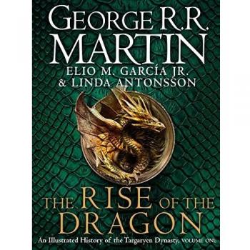 The Rise of the Dragon: An Illustrated History of the Targaryen - Libro ilustrado sobre la historia de los Targaryen, relacionado con la serie de HBO y Sky TV House of the Dragon, del creador internacionalmente a