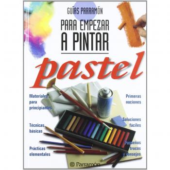 Guías Parramón para empezar a pintar pastel