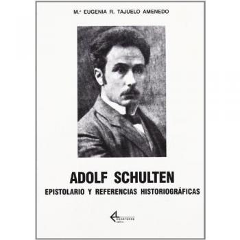 Adolf Schulten: Epistolario y referencias historiográficas