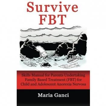 Survive FBT: Skills Manual for Parents Undertaking Family Based Treatment