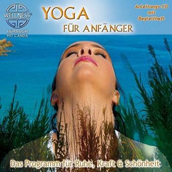 Yoga für Anfänger - Das Programm für Ruhe, Kraft & Schönheit