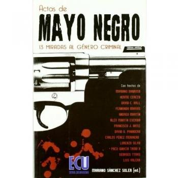 Actas de Mayo Negro: 13 miradas al género criminal