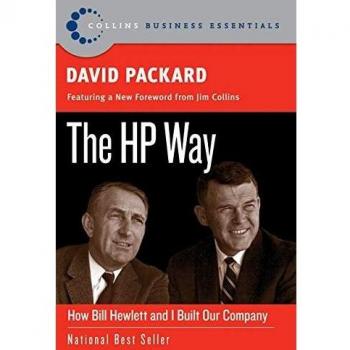 The HP Way: How Bill Hewlett and I Built Our Company