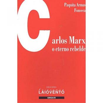 CARLOS MARX O eterno rebelde