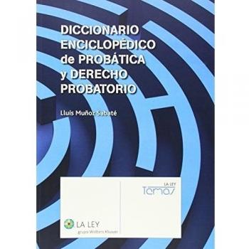 Diccionario enciclopédico de probática y derecho probatorio