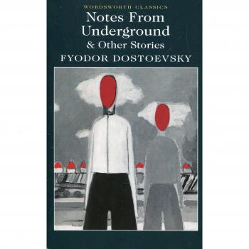 Notes From Underground & Other Stories
