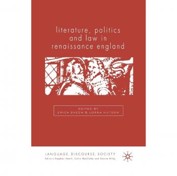 Literature, Politics and Law in Renaissance England
