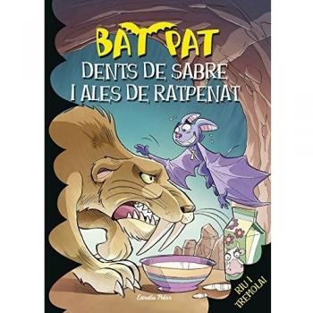 Dents de sabre i ales de ratpenat: Bat Pat 32.