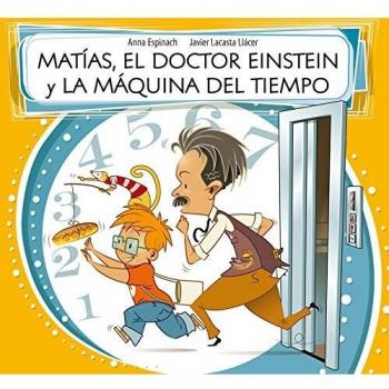 Matías, el doctor Einstein y la máquina del tiempo