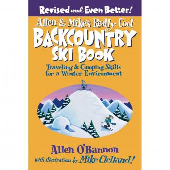 Allen and Mike's Really Cool Backcountry Ski Book