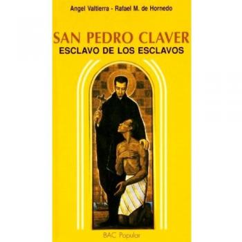 San Pedro Claver. Esclavo de esclavos: 69