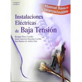 Instalaciones eléctricas de baja tensión. Manual básico e imprescindible