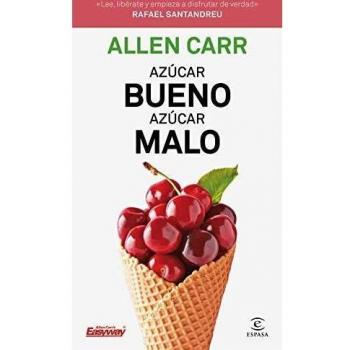 Azúcar bueno, azúcar malo - CARR, ALLEN