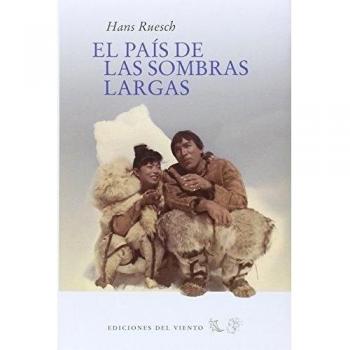 El Pais De Las Sombras Largas - Hans Ruesch