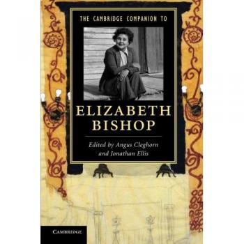 The Cambridge Companion to Elizabeth Bishop