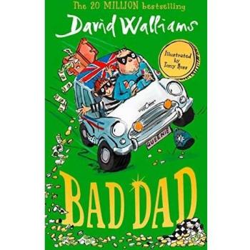 Bad Dad: Laugh-out-loud funny children’s book by bestselling author David Walliams