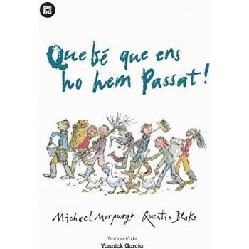Que bé que ens ho hem passat!: 25 - Michael Morpurgo