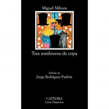 Tres sombreros de copa - MIHURA, MIGUEL