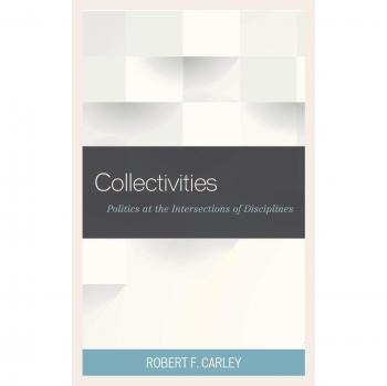 Interdisciplinary Politics: Collectivities and Their Dynamics