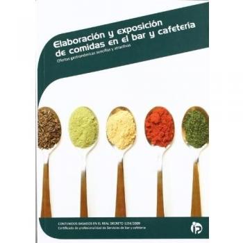 Elaboración y exposición de comidas en el bar y cafetería: Ofertas gastronómicas sencillas y atractivas