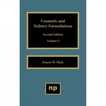 Cosmetic and Toiletry Formulations Volume 5: Essential Guide to Advanced Cosmetic Science