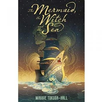 La Sirena, la Bruja y el Mar - Libro de Maggie Tokuda-Hall