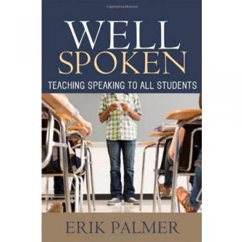 Well Spoken: Teaching Speaking to All Students