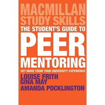 The Student's Guide to Peer Mentoring: Get More From Your University Experience