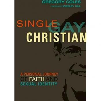 Single, Gay, Christian: A Personal Journey of Faith and Sexual Identity