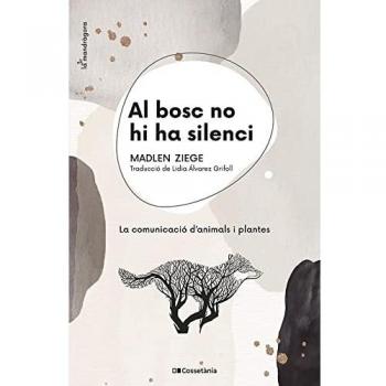 Al bosc no hi ha silenci: La comunicació d'animals i plantes: 9