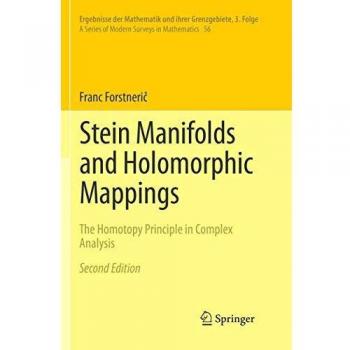 Stein Manifolds and Holomorphic Mappings: The Homotopy Principle in Complex Analysis: 56