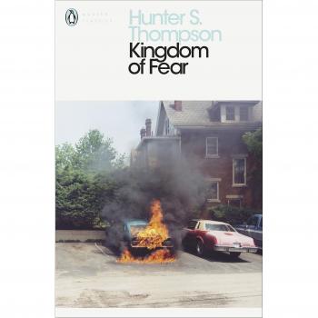 Libro: Kingdom of Fear: Loathsome Secrets of a Star-crossed Child in the Final Days of the American Century (Penguin Modern Classics) - Autor: Hunter S. Thompson, Género: No ficción, Temática: Memorias y