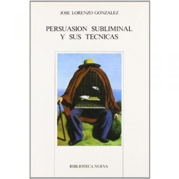 Persuasión Subliminal Y Sus Técnicas