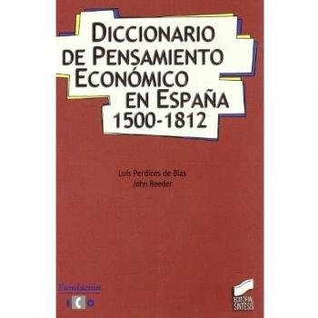 Diccionario de pensamiento económico en España, 1500-1812