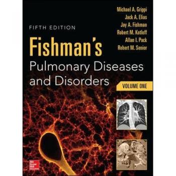 Fishman's Comprehensive Guide to Pulmonary Diseases and Disorders - Volume 1 & Volume 2