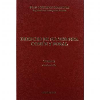 Derecho de sucesiones común y foral. Tomo II: 2