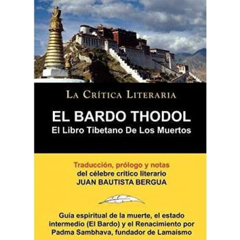 El Bardo Thodol: el Libro Tiberano de los Muertos, Padma Sambhava, Prologado y Anotado Por Juan B. Bergua