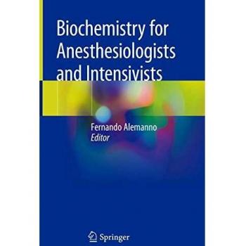 Biochemistry for Anesthesiologists and Intensivists