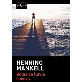 Botas de lluvia suecas - Henning Mankell