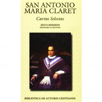 San Antonio María Claret. Cartas selectas