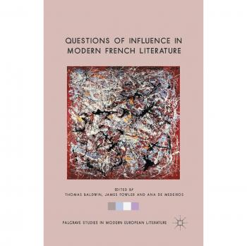 Questions of Influence in Modern French Literature