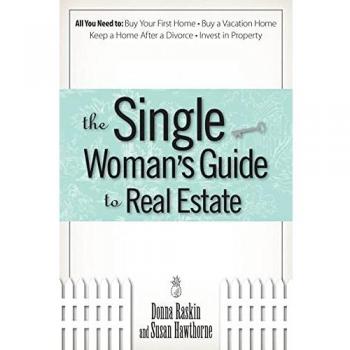 The Single Woman's Real Estate Handbook: A Comprehensive Guide for Women Homebuyers