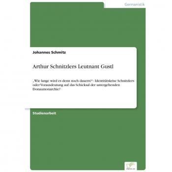 Leutnant Gustl de Arthur Schnitzler: Crisis de Identidad y Destino de la Monarquía Danubiana