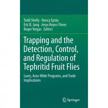 Trapping and the Detection, Control, and Regulation of Tephritid Fruit Flies: Lures, Area-Wide Programs, and Trade Implications