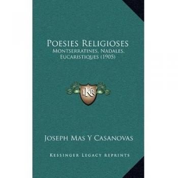 Poesies Religioses: Montserratines, Nadales, Eucaristiques