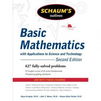 Schaum's Outline of Basic Mathematics with Applications to Science and Technology, 2ed