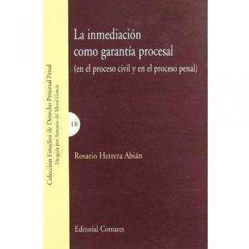 INMEDIACION COMO GARANTIA PROCESAL,LA