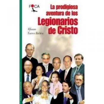 La prodigiosa aventura de los Legionarios de Cristo: 18