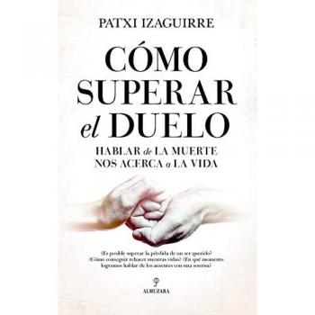 Cómo superar el duelo: Hablar de la muerte nos acerca a la vida